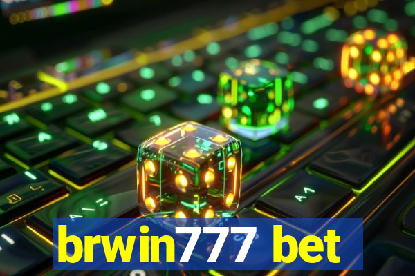 brwin777 bet